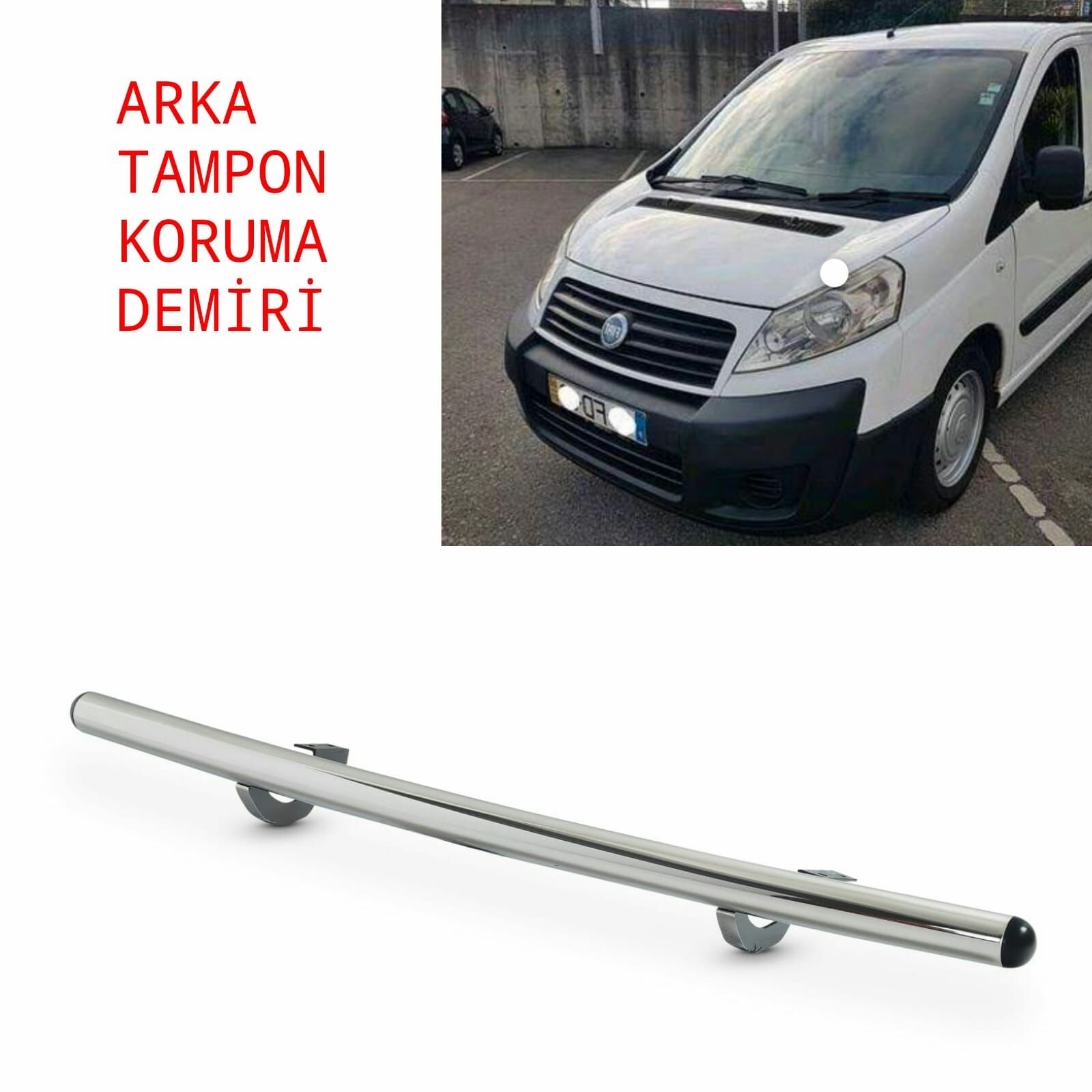 FİAT SCUDO 2007 2008 2009 2010 2011 2012 2013 2014 2015 2016 ARKA TAMPON KORUMA DEMİRİ