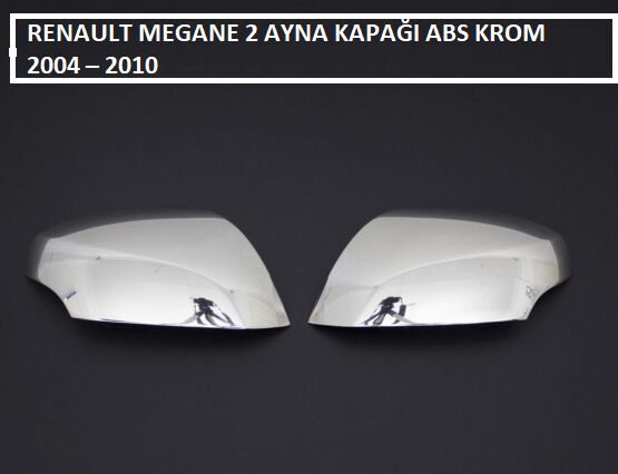 RENAULT MEGANE 2 AYNA KAPAĞI ABS KROM 2004 2005 2006 2007 2008 2009 2010