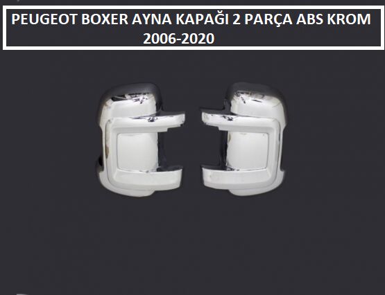 BOXER AYNA KAPAĞI 2 PARÇA ABS KROM 2006 2007 2008 2009 2010 2011 2012 2013 2014 2015 2016 2017 2018