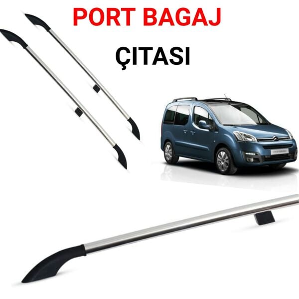 BERLİNGO 2008 2009 2010 2011 2012 2013 2014 2015 2016 2017 2018 2019 PORT BAGAJ TAVAN ÇITASI