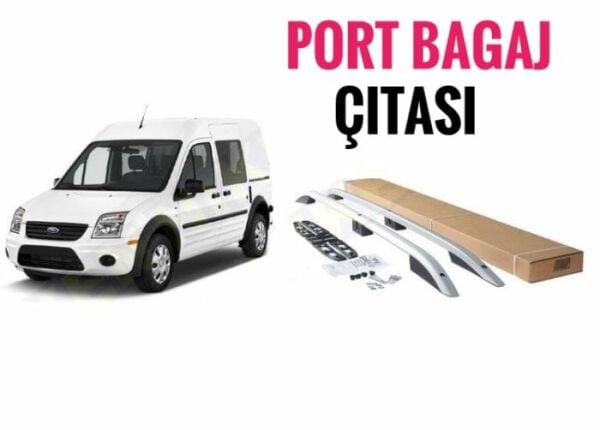 CONNECT 2002 2003 2004 2005 2006 2007 2008 2009 2010 2011 2012 2013 ARAÇ ÜSTÜ TAVAN ÇITASI PORTBAGAJ